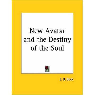 Cover for Jirah Dewey Buck · New Avatar and the Destiny of the Soul (Paperback Book) [Facsimile edition] (1992)