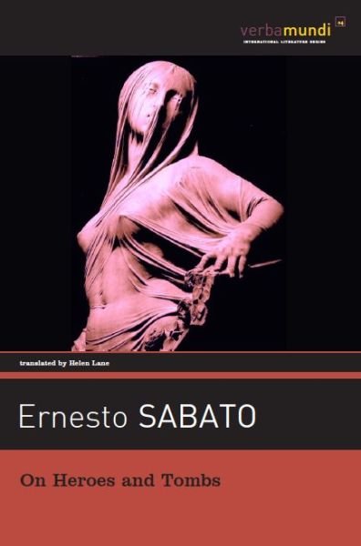 Cover for Ernesto Sabato · On Heroes and Tombs (Paperback Book) (2017)