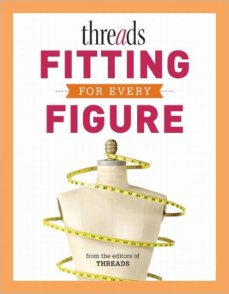 Cover for Threads Magazine · Threads - Fitting for Every Figure (Paperback Book) (2012)