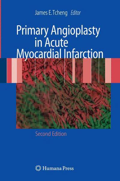 Cover for James E Tcheng · Primary Angioplasty in Acute Myocardial Infarction - Contemporary Cardiology (Hardcover Book) [2nd ed. 2009 edition] (2008)