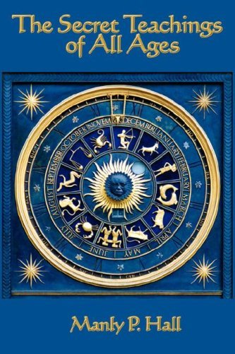 Cover for Manly P Hall · The Secret Teachings of All Ages: An Encyclopedic Outline of Masonic, Hermetic, Qabbalistic and Rosicrucian Symbolical Philosophy (Innbunden bok) (2007)