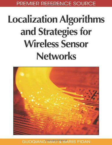 Cover for Baris Fidan · Localization Algorithms and Strategies for Wireless Sensor Networks (Premier Reference Source) (Hardcover Book) (2009)