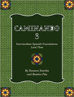 Caminando 3: Intermediate Spanish Foundations - Level Three - Rosaura Sanchez - Books - Cognella, Inc - 9781609272968 - September 9, 2011