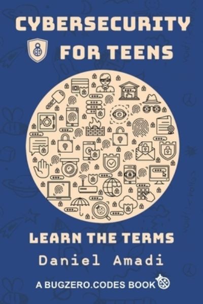 Cover for Daniel Amadi · Cybersecurity for Teens (Pocketbok) (2019)