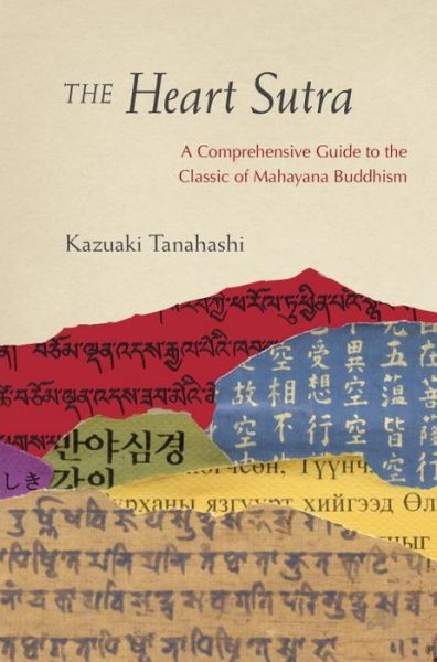 Cover for Kazuaki Tanahashi · The Heart Sutra: A Comprehensive Guide to the Classic of Mahayana Buddhism (Hardcover Book) (2015)