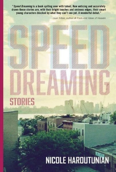 Cover for Nicole Haroutunian · Speed Dreaming: Stories (Taschenbuch) (2015)