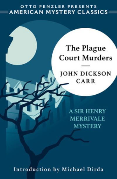The Plague Court Murders - A Sir Henry Merrivale Mystery - John Dickson Carr - Books - Penzler Publishers - 9781613161968 - July 26, 2024
