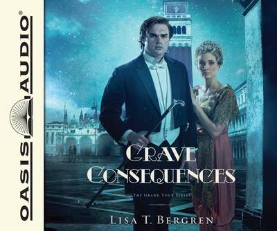 Cover for Lisa T Bergren · Grave Consequences (CD) (2013)