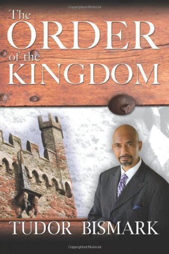 Cover for Tudor Bismark · The Order of the Kingdom (Paperback Book) (2011)