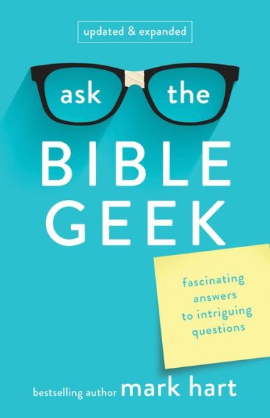 Cover for Mark Hart · Ask the Bible Geek: Fascinating Answers to Intriguing Questions (Second Edition, Revised, Updat) (Paperback Book) (2015)