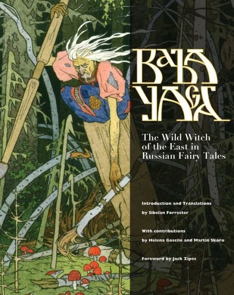 Cover for Sibelan Forrester · Baba Yaga: The Wild Witch of the East in Russian Fairy Tales (Hardcover Book) (2013)