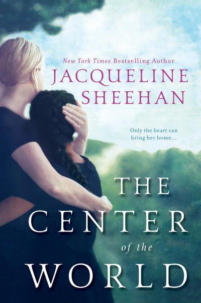 Cover for Jacqueline Sheehan · The Center Of The World (Paperback Book) (2015)