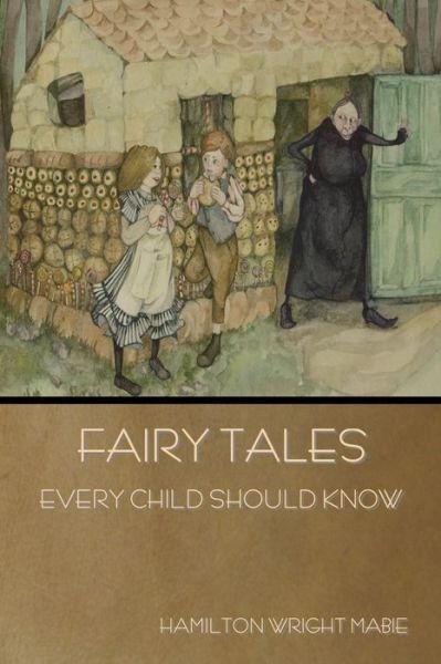 Cover for Hamilton Wright Mabie · Fairy Tales Every Child Should Know (Paperback Bog) (2019)