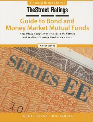 Cover for Grey House Publishing · TheStreet Ratings Guide to Bond &amp; Money Market Mutual Funds (Hardcover Book) (2015)