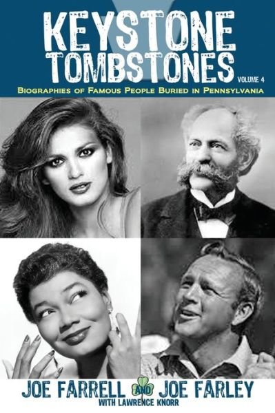 Cover for Lawrence Knorr · Keystone Tombstones - Volume 4: Biographies of Famous People Buried in Pennsylvania - Keystone Tombstones (Taschenbuch) (2020)