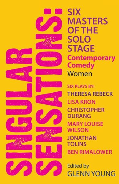 Cover for Glenn Young · Singular Sensations: Six Masters of the  Solo Stage: Contemporary Comedy - Women (Paperback Book) (2018)