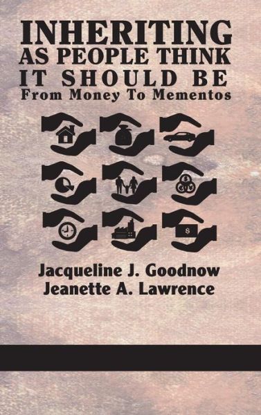Cover for Jeanette A. Lawrence · Inheriting As People Think It Should Be: from Money to Mementos (Hc) (Hardcover Book) (2013)