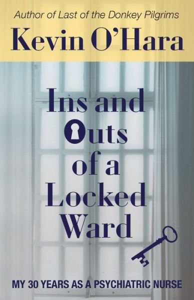 Cover for Kevin O'Hara · Ins and Outs of a Locked Ward (Paperback Bog) (2022)