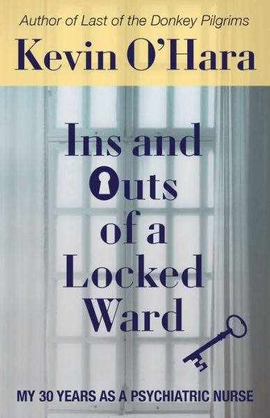 Cover for Kevin O'Hara · Ins and Outs of a Locked Ward (Paperback Book) (2022)