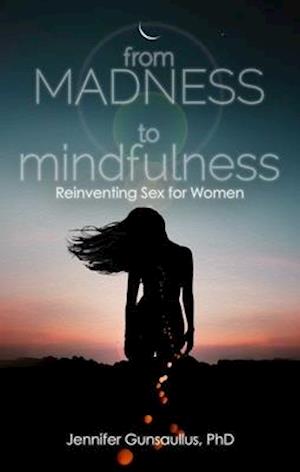 Cover for Jennifer Gunsaullus · From Madness to Mindfulness (Book) (2019)