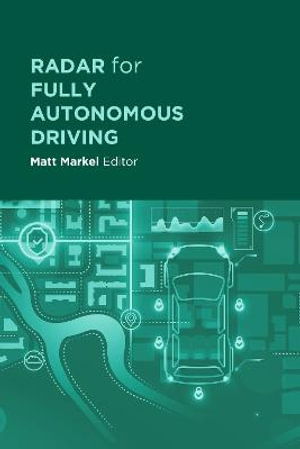 Radar for Fully Autonomous Vehicles - Matt Markel - Livros - Artech House Publishers - 9781630818968 - 30 de abril de 2022