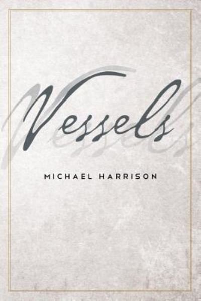 Cover for Michael Harrison · Vessels (Paperback Book) (2017)