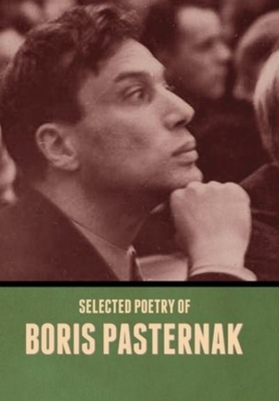 Cover for Boris Pasternak · Selected Poetry of Boris Pasternak (Bog) (2022)