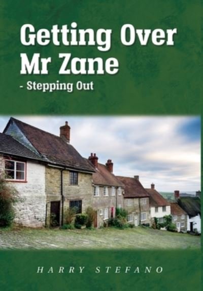 Cover for Harry Stefano · Getting Over Mr Zane - Stepping Out (Hardcover Book) (2020)