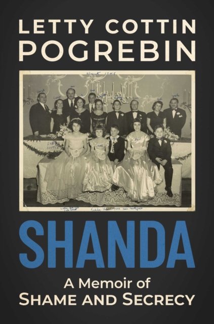 Cover for Letty Cottin Pogrebin · Shanda: A Memoir of Shame and Secrecy (Hardcover Book) (2022)