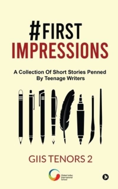 #First impressions - Giis Tenors 2 - Boeken - Notion Press - 9781638065968 - 23 februari 2021