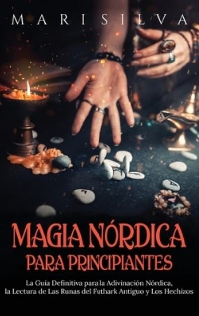 Cover for Mari Silva · Magia nordica para principiantes (Hardcover Book) (2021)