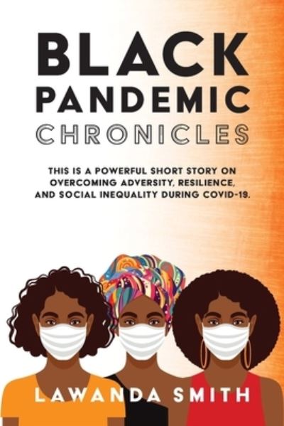 Cover for LaWanda Smith · Black Pandemic Chronicles (Book) (2022)