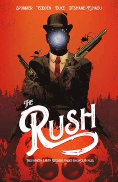 Cover for Si Spurrier · The RUSH: This Hungry Earth Reddens Under Snowclad Hills (Paperback Book) (2022)