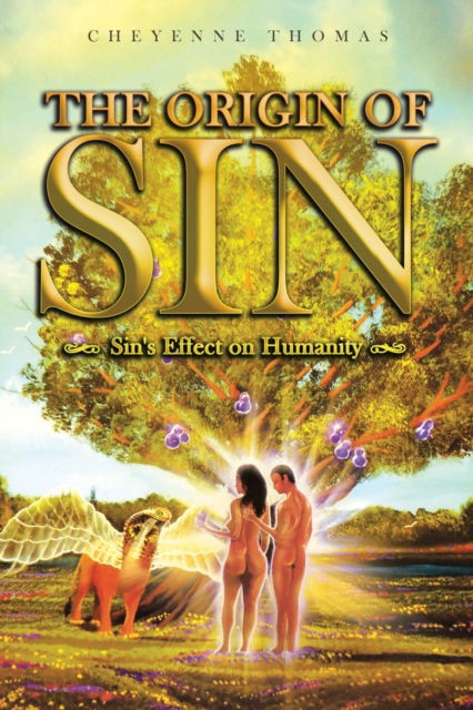Cover for Cheyenne Thomas · The Origin of Sin: Sin's effect on humanity (Paperback Book) (2021)