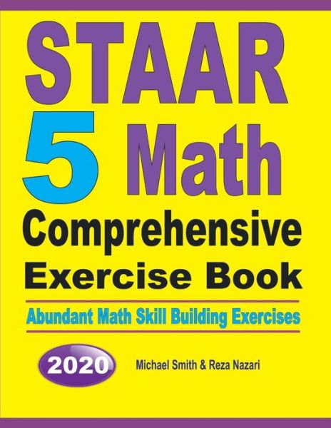 STAAR 5 Math Comprehensive Exercise Book - Michael Smith - Books - Math Notion - 9781646125968 - July 18, 2019