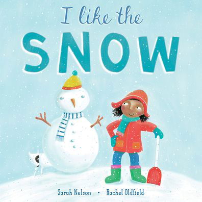 Cover for Sarah Nelson · I Like the Snow - I Like the Weather (Inbunden Bok) (2021)