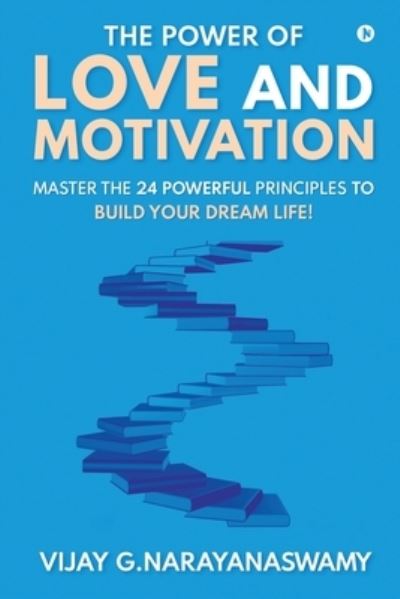 Cover for Vijay G Narayanaswamy · The Power of Love and Motivation (Paperback Book) (2020)