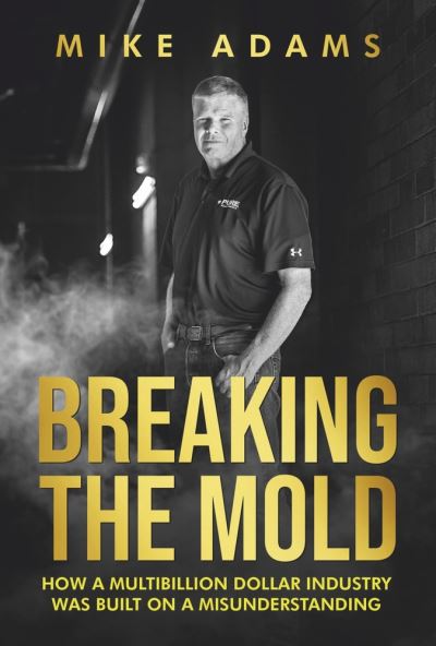 Cover for Mike Adams · Breaking the Mold (Book) (2022)