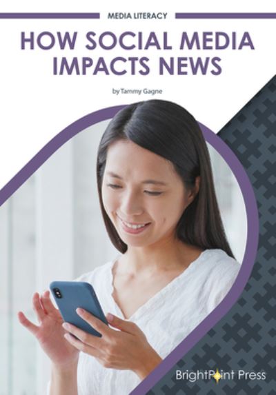 Cover for Tammy Gagne · How Social Media Impacts News (Bok) (2021)