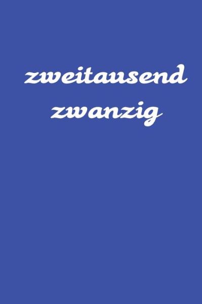 Cover for Arbeitsplaner By Jilsun · Zweitausend Zwanzig (Pocketbok) (2019)