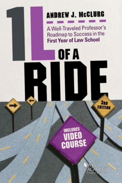 Cover for Andrew J. McClurg · 1L of a Ride: A Well-Traveled Professor's Roadmap to Success in the First Year of Law School, Video - Career Guides (Paperback Book) [3 Revised edition] (2017)