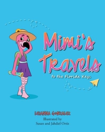 Cover for Leianna Gonzalez · Mimi's Travels to the Florida Keys (Paperback Book) (2021)