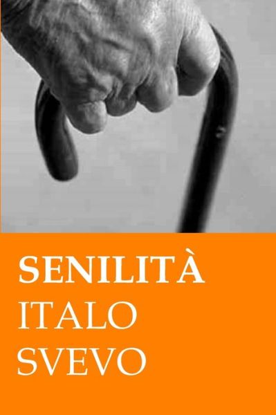 Cover for Italo Svevo · Senilita (Paperback Book) (2019)