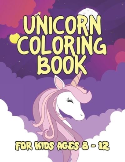 Cover for Jayce Carter · Unicorn Coloring Book for Kids Ages 8-12 (Paperback Book) (2019)