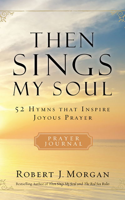 Then Sings My Soul - Robert J. Morgan - Music - Thomas Nelson on Brilliance Audio - 9781713528968 - July 7, 2020