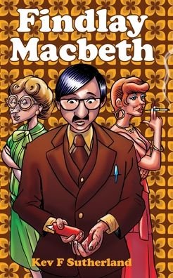 Cover for Kev F Sutherland · Findlay Macbeth (Pocketbok) (2020)