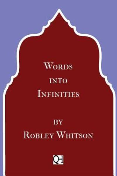 Cover for Robley Whitson · Words into Infinities (Paperback Book) (2018)