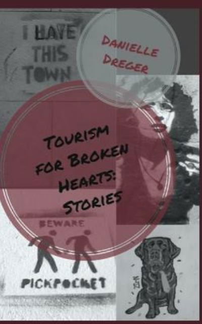 Cover for Danielle Dreger · Tourism for Broken Hearts (Paperback Book) (2018)