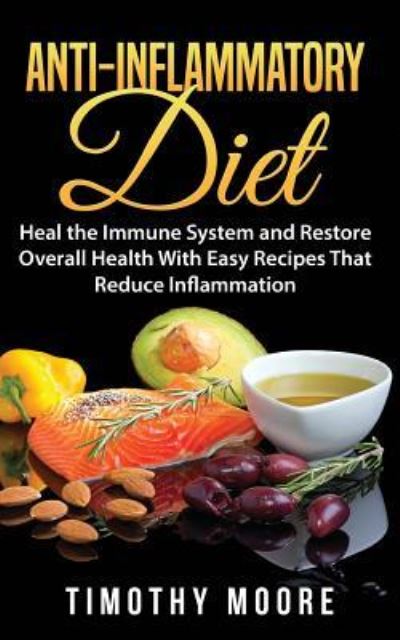 Cover for Timothy Moore · Anti-Inflammatory Diet (Paperback Book) (2018)