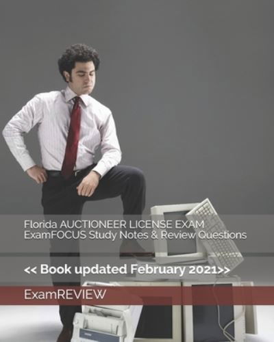 Cover for Examreview · Florida AUCTIONEER LICENSE EXAM ExamFOCUS Study Notes &amp; Review Questions (Paperback Book) (2018)